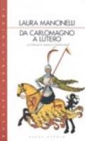 Da Carlo Magno a Lutero. La letteratura tedesca medievale