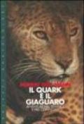 Il quark e il giaguaro. Avventura nel semplice e nel complesso