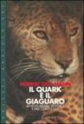 Il quark e il giaguaro. Avventura nel semplice e nel complesso