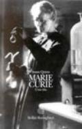 Marie Curie: una vita