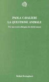 La questione animale. Per una teoria allargata dei diritti umani