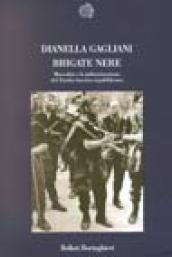 Brigate nere. Mussolini e la militarizzazione del Partito fascista repubblicano