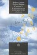 Che cos'è la matematica? Introduzione elementare ai suoi concetti e metodi