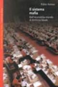 Il sistema mafia. Dall'economia-mondo al dominio locale