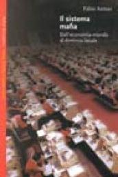 Il sistema mafia. Dall'economia-mondo al dominio locale