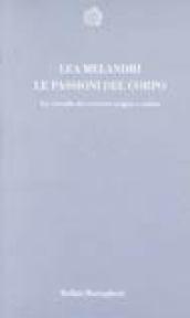 Le passioni del corpo. La vicenda dei sessi tra origine e storia