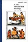Il mito del cannibale. Antropologia e antropofagia