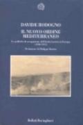 Il nuovo ordine mediterraneo. Le politiche di occupazione dell'Italia fascista in Europa (1940-1943)