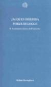 Forza di legge. Il «Fondamento mistico dell'autorità»