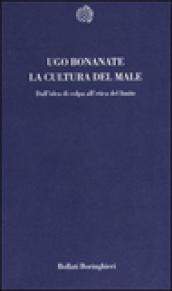 La cultura del male. Dall'idea di colpa all'etica del limite