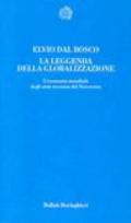 La leggenda della globalizzazione. L'economia mondiale degli anni novanta del Novecento