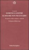 Il dolore non necessario. Prospettive medico-sanitarie e culturali