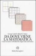 Da dove viene la matematica. Come la mente embodied dà origine alla matematica