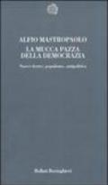 La mucca pazza della democrazia. Nuove destre, populismo, antipolitica