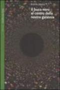 Il buco nero al centro della nostra galassia