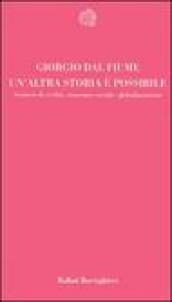 Un'altra storia è possibile. Scontro di civiltà, consenso sociale, globalizzazione