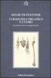 I gradi dell'organico e l'uomo. Introduzione all'antropologia filosofica