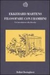Filosofare con i bambini. Un'introduzione alla filosofia