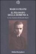 Il filosofo della domenica. La vita e il pensiero di Alexandre Kojève