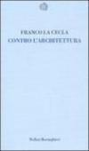 Contro l'architettura