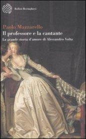 Il professore e la cantante. La grande storia d'amore di Alessandro Volta