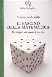 Il fascino della matematica. Un viaggio attraverso i teoremi