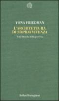 L'architettura di sopravvivenza. Una filosofia della povertà