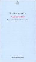 Narcisismo. Il presente deformato dallo specchio