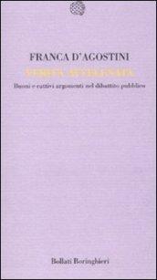 Verità avvelenata. Buoni e cattivi nel dibattito pubblico