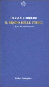 Il brodo delle undici. L'Italia nel nodo scorsoio