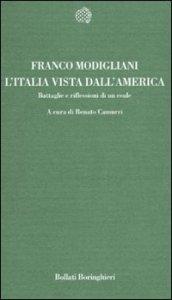 L'Italia vista dall'America. Battaglie e riflessioni di un esule