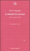 Progetto locale. Verso la coscienza di luogo (Il)