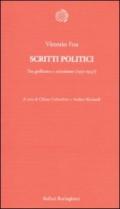 Scritti politici. Tra giellismo e azionismo (1932-1947)