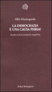 La democrazia è una causa persa?