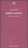 Amore e violenza. Il fattore molesto della civiltà