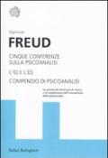 Cinque conferenze sulla psicoanalisi-L'Io e l'Es-Compendio di psicoanalisi