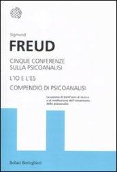 Cinque conferenze sulla psicoanalisi-L'Io e l'Es-Compendio di psicoanalisi