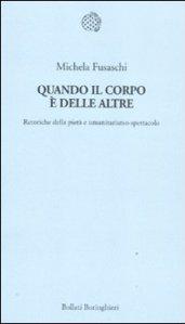 Quando il corpo è delle altre. Retoriche della pietà e umanitarismo-spettacolo