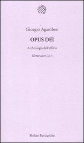 Opus Dei. Archeologia dell'ufficio. Homo sacer, II, 5