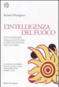 L'intelligenza del fuoco: L'invenzione della cottura e l'evoluzione dell'uomo