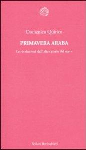 Primavera araba. Le rivoluzioni dall'altra parte del mare