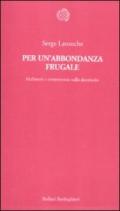 Per un'abbondanza frugale. Malintesi e controversie sulla decrescita