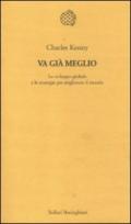 Va già meglio. Lo sviluppo globale e le strategie per migliorare il mondo