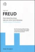 Psicopatologia della vita quotidiana: Dimenticanze, lapsus, sbadataggini, superstizioni ed errori