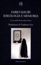 Fabio Mauri. Ideologia e memoria