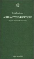 Alternative energetiche. Breviario dell'autosufficienza locale