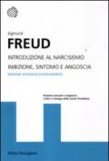 Introduzione al narcisismo-Inibizione, sintomo e angoscia. Ediz. integrale