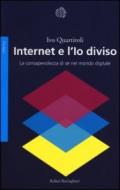 Internet e l'Io diviso. La consapevolezza di sé nel mondo digitale