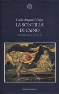 La scintilla di Caino. Storia della coscienza e dei suoi usi