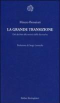 La grande transizione. Dal declino alla società della decrescita